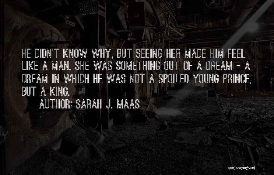 Not Seeing Him Quotes By Sarah J. Maas