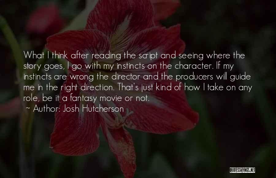 Not Seeing Me Quotes By Josh Hutcherson
