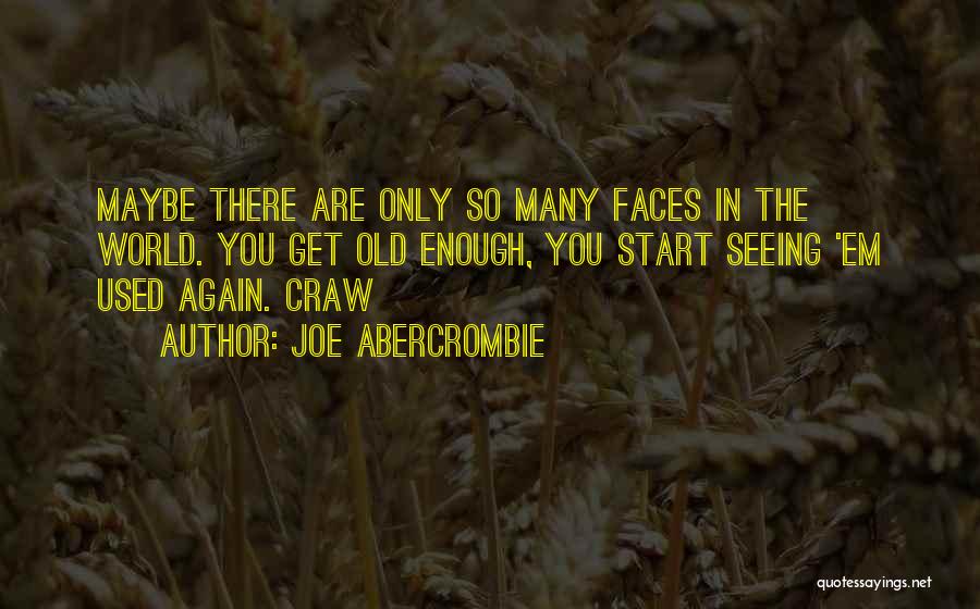 Not Seeing Someone Again Quotes By Joe Abercrombie