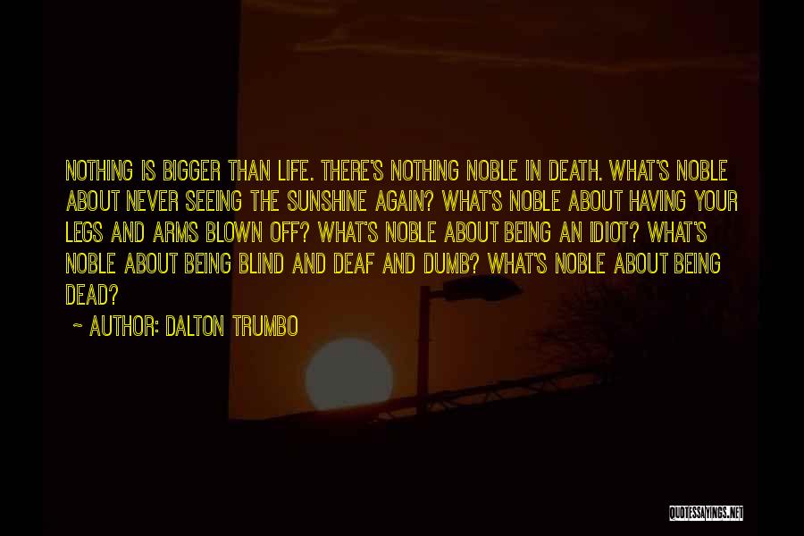 Not Seeing Someone Never Again Quotes By Dalton Trumbo