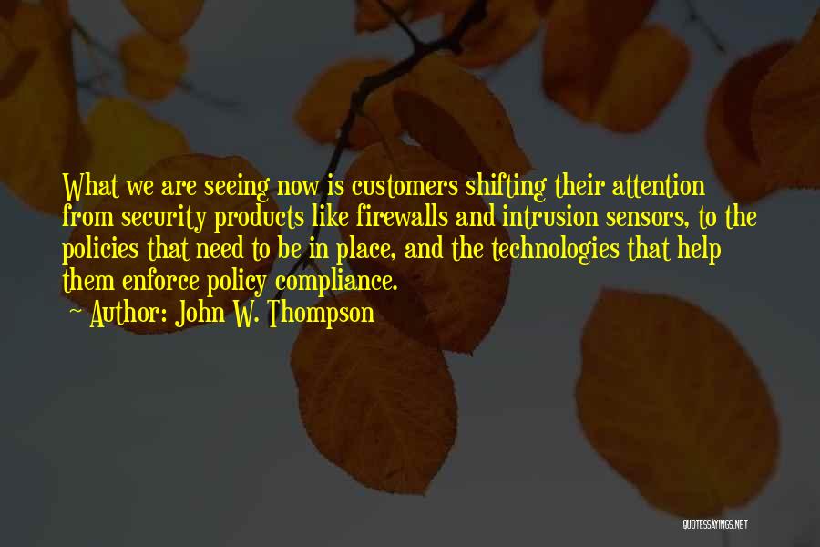 Not Seeing Someone Often Quotes By John W. Thompson