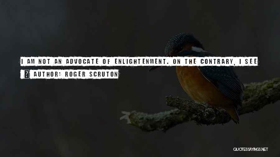 Not Seeing The Light Quotes By Roger Scruton