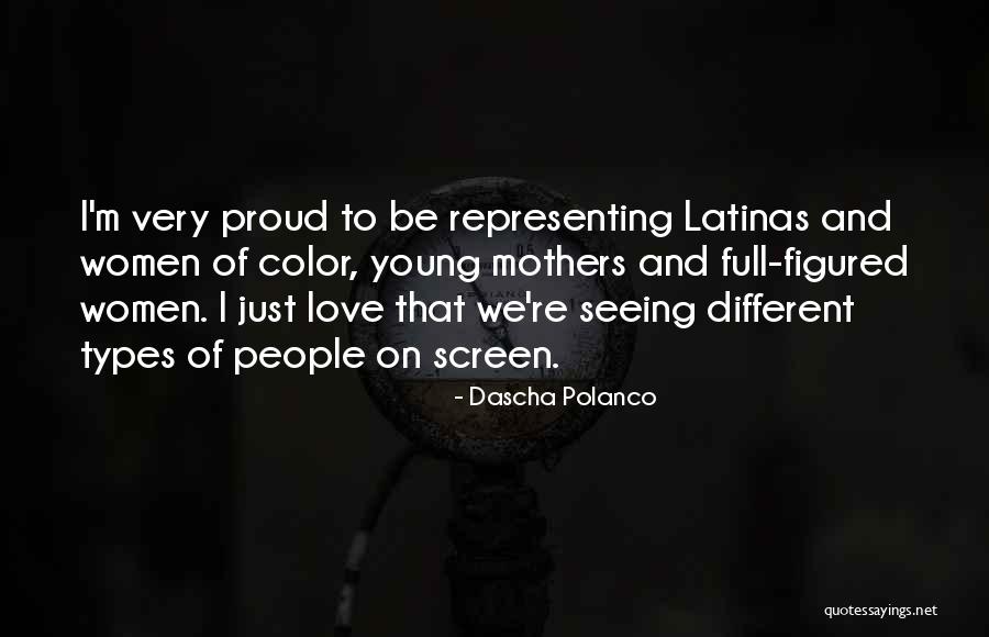 Not Seeing The One You Love Quotes By Dascha Polanco Not Seeing The One You Love Quotes By Dascha Polanco