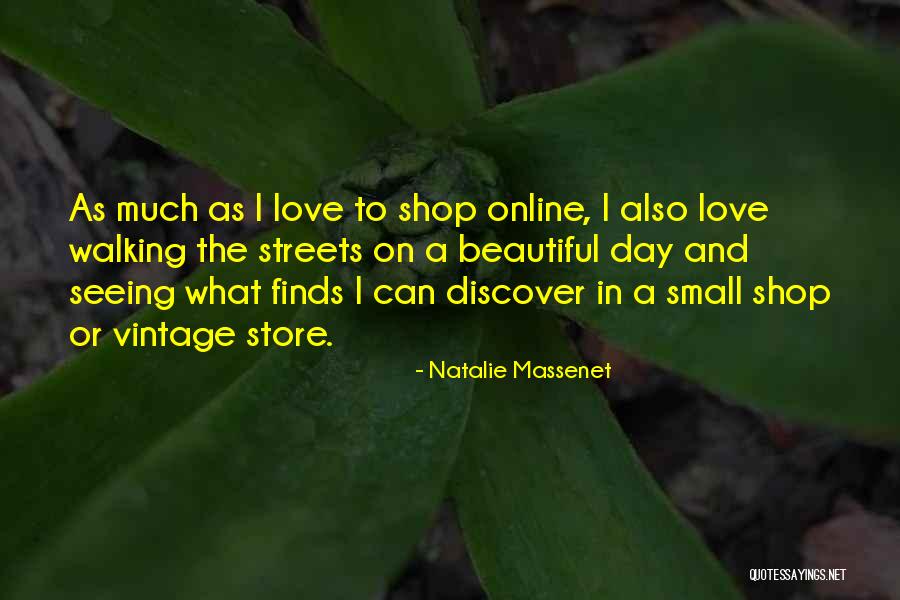 Not Seeing The One You Love Quotes By Natalie Massenet Not Seeing The One You Love Quotes By Natalie Massenet