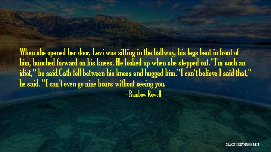 Not Seeing The One You Love Quotes By Rainbow Rowell Not Seeing The One You Love Quotes By Rainbow Rowell