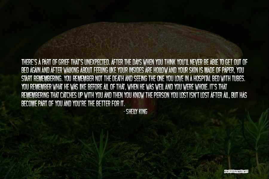 Not Seeing The One You Love Quotes By Shelly King Not Seeing The One You Love Quotes By Shelly King