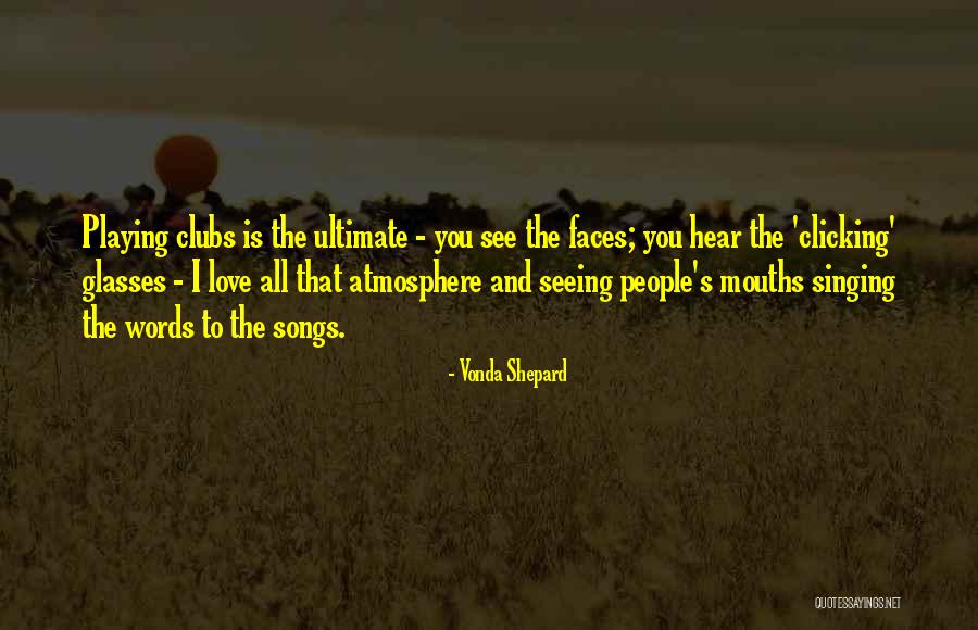Not Seeing The One You Love Quotes By Vonda Shepard Not Seeing The One You Love Quotes By Vonda Shepard