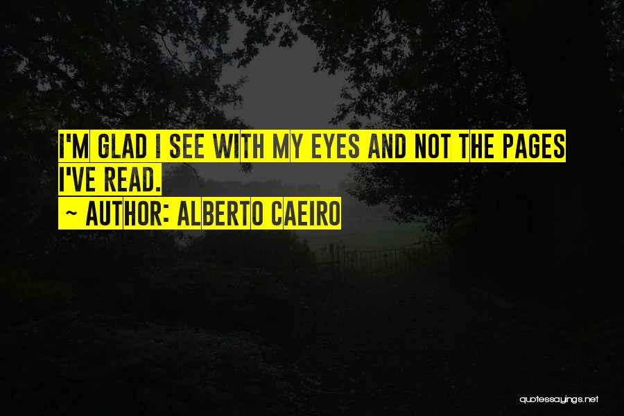 Not Seeing The Truth Quotes By Alberto Caeiro