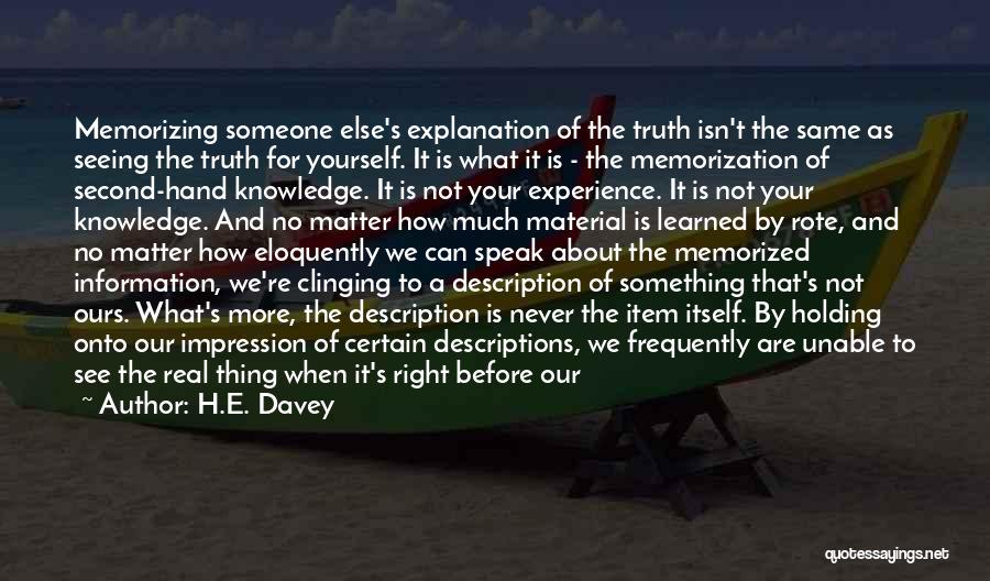 Not Seeing The Truth Quotes By H.E. Davey