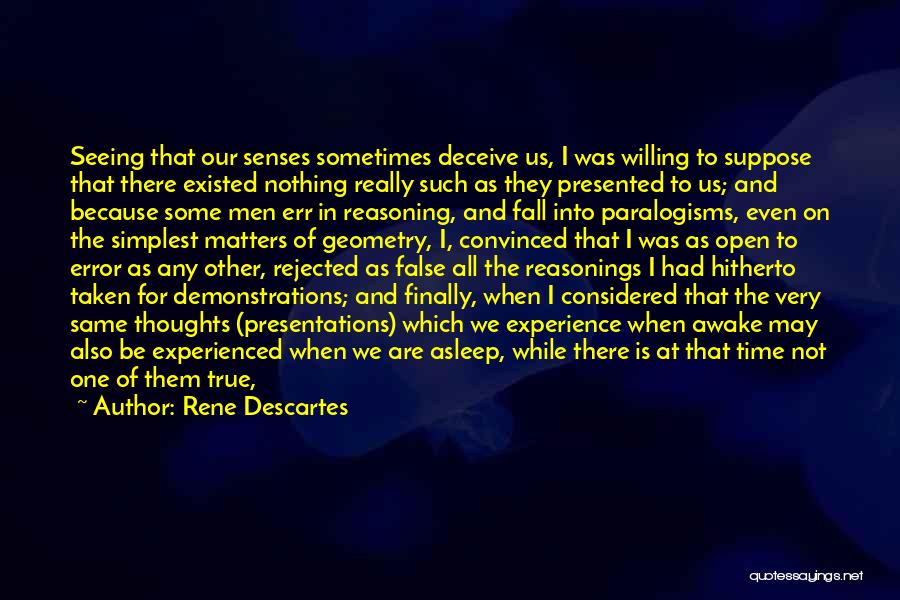 Not Seeing The Truth Quotes By Rene Descartes