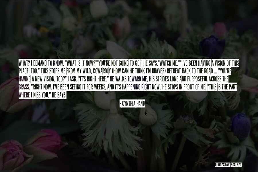 Not Seeing What Is In Front Of You Quotes By Cynthia Hand Not Seeing What Is In Front Of You Quotes By Cynthia Hand