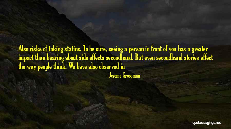 Not Seeing What Is In Front Of You Quotes By Jerome Groopman Not Seeing What Is In Front Of You Quotes By Jerome Groopman