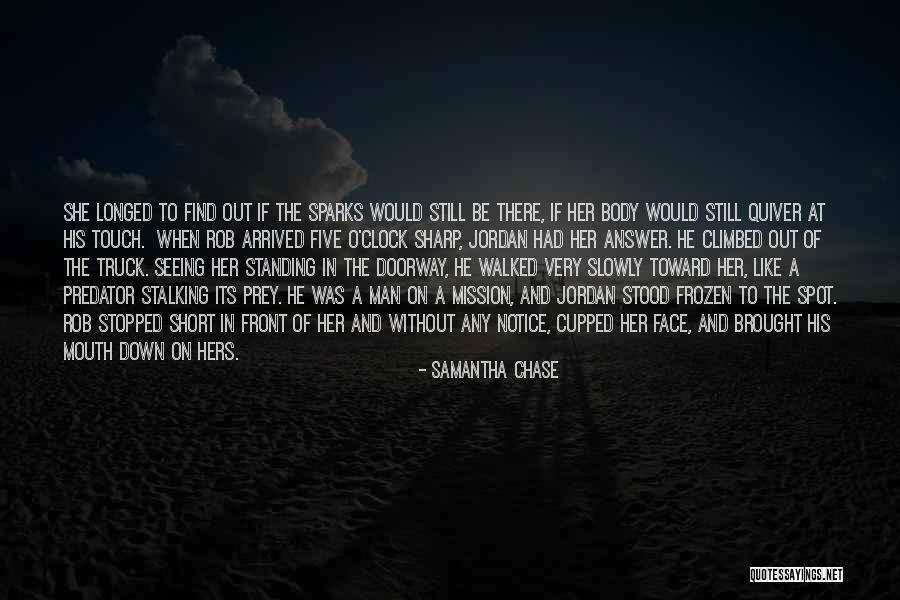 Not Seeing What Is In Front Of You Quotes By Samantha Chase Not Seeing What Is In Front Of You Quotes By Samantha Chase