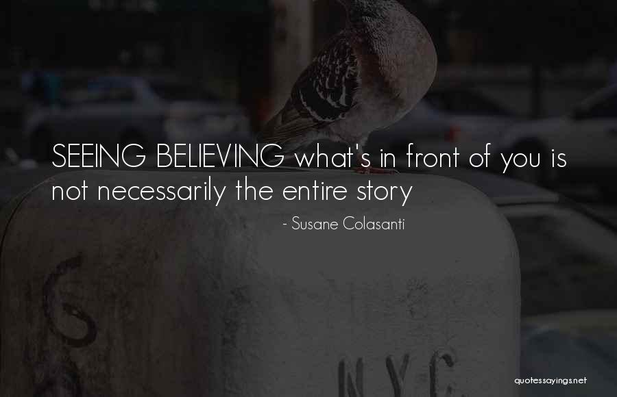 Not Seeing What Is In Front Of You Quotes By Susane Colasanti Not Seeing What Is In Front Of You Quotes By Susane Colasanti
