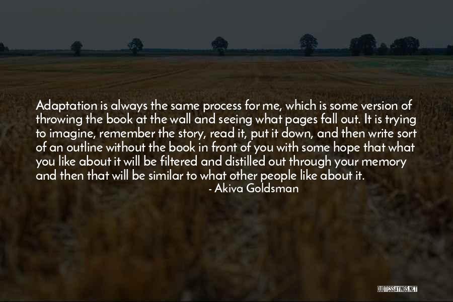 Not Seeing What's In Front Of You Quotes By Akiva Goldsman Not Seeing What's In Front Of You Quotes By Akiva Goldsman