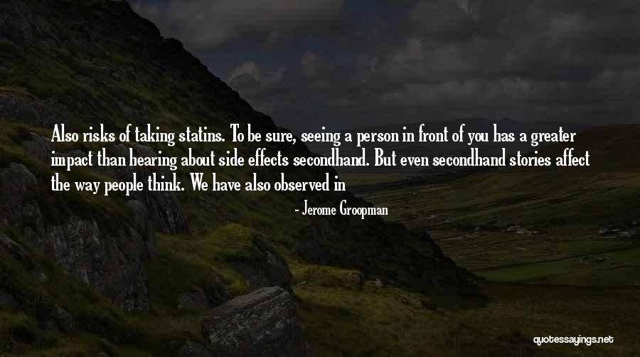 Not Seeing What's In Front Of You Quotes By Jerome Groopman Not Seeing What's In Front Of You Quotes By Jerome Groopman
