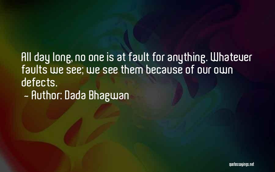 Not Seeing You For A Day Quotes By Dada Bhagwan