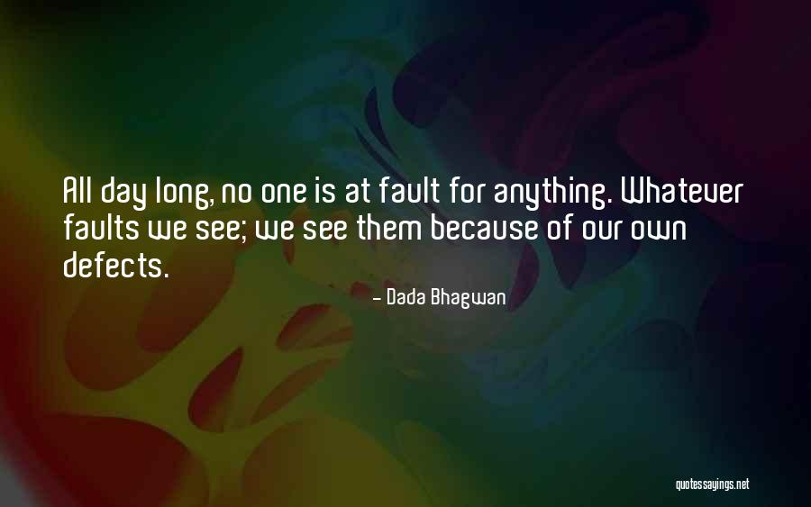 Not Seeing You For A Day Quotes By Dada Bhagwan