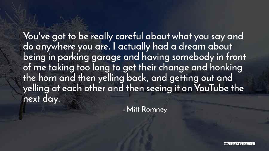 Not Seeing You For A Day Quotes By Mitt Romney