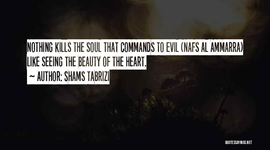 Not Seeing You Kills Me Quotes By Shams Tabrizi