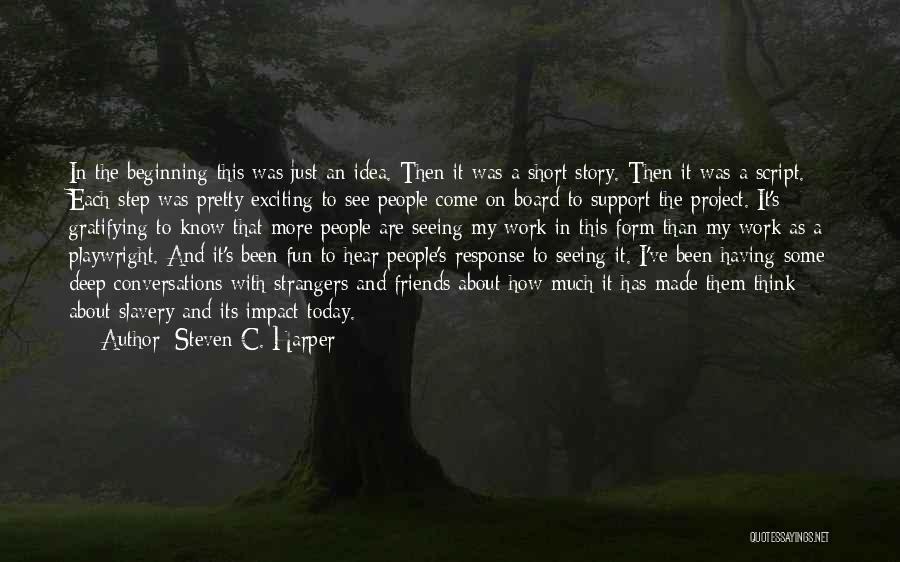 Not Seeing You Today Quotes By Steven C. Harper Not Seeing You Today Quotes By Steven C. Harper