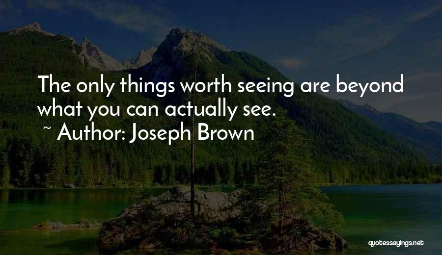 Not Seeing Your Worth Quotes By Joseph Brown