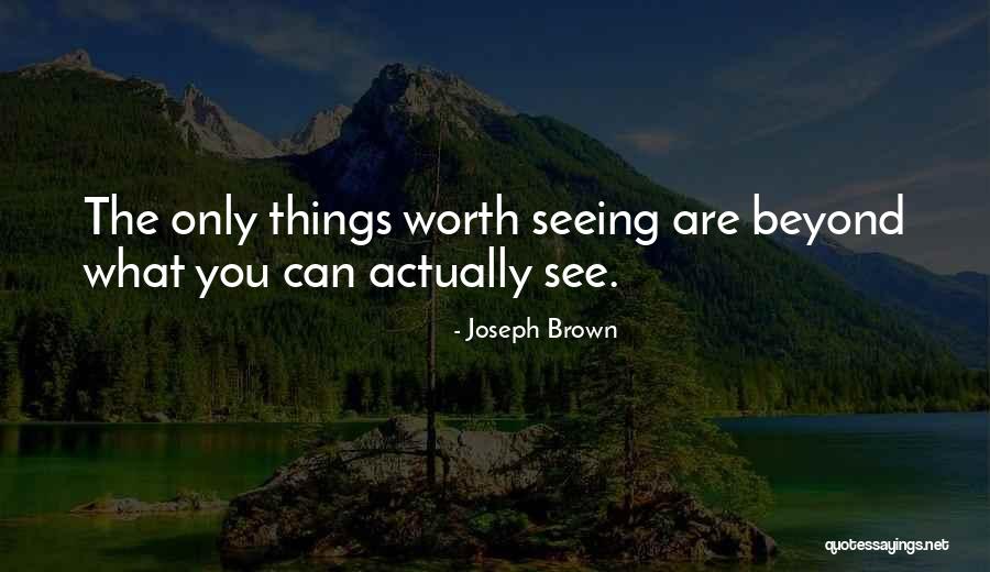 Not Seeing Your Worth Quotes By Joseph Brown