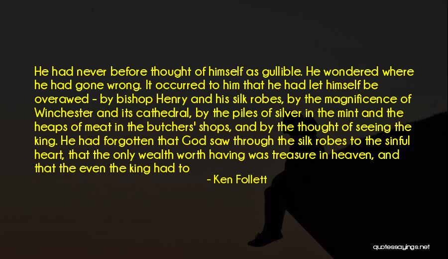 Not Seeing Your Worth Quotes By Ken Follett Not Seeing Your Worth Quotes By Ken Follett