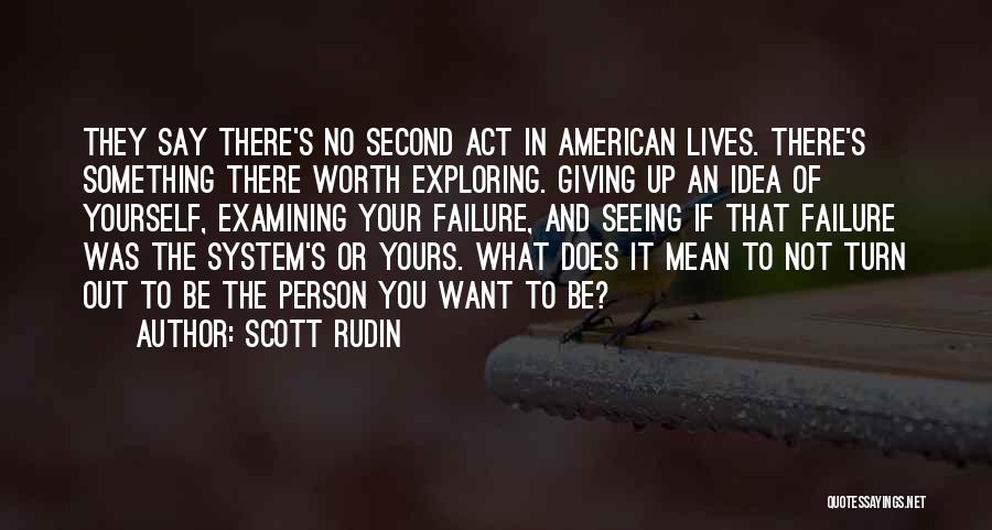 Not Seeing Your Worth Quotes By Scott Rudin