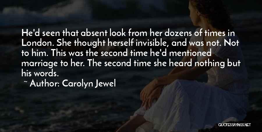 Not Seen Quotes By Carolyn Jewel