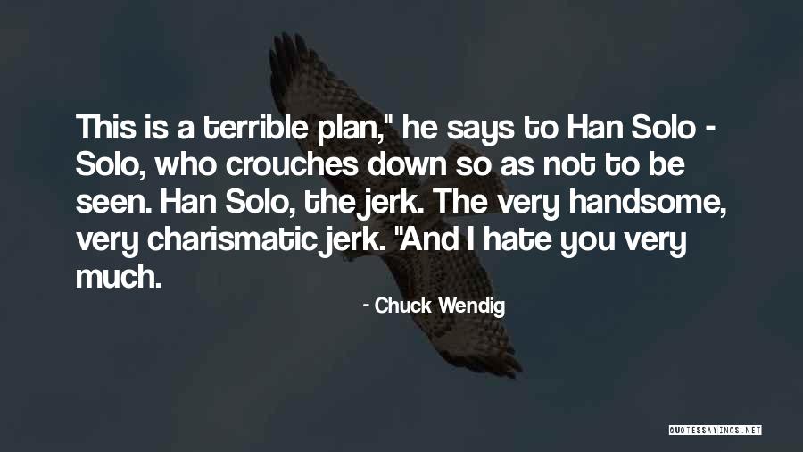 Not Seen Quotes By Chuck Wendig