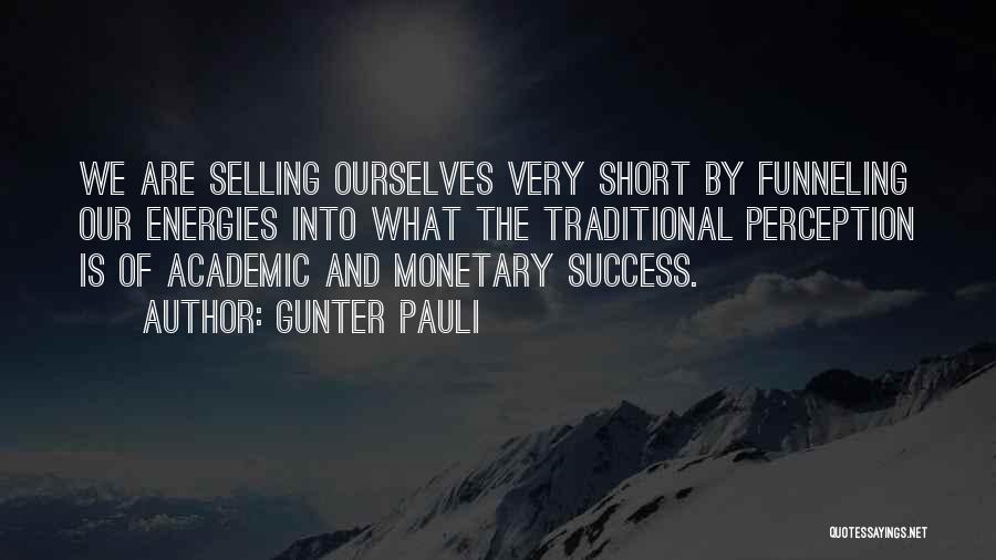 Not Selling Yourself Short Quotes By Gunter Pauli