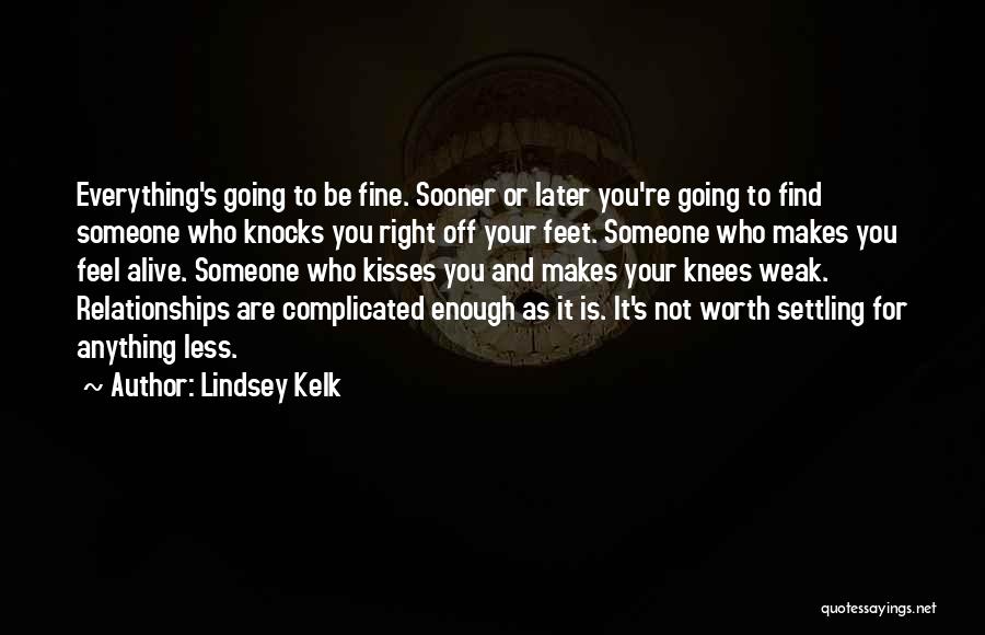 Not Settling For Less Quotes By Lindsey Kelk