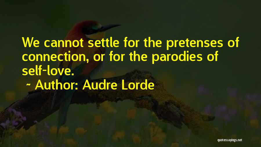 Not Settling In Love Quotes By Audre Lorde