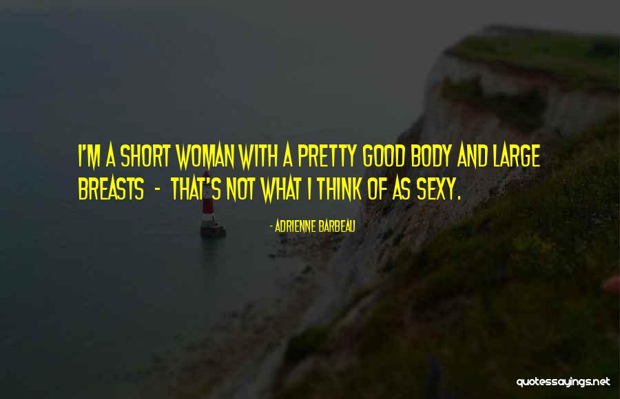Not Sexy Quotes By Adrienne Barbeau Not Sexy Quotes By Adrienne Barbeau