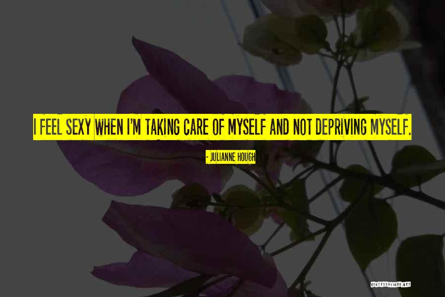 Not Sexy Quotes By Julianne Hough Not Sexy Quotes By Julianne Hough