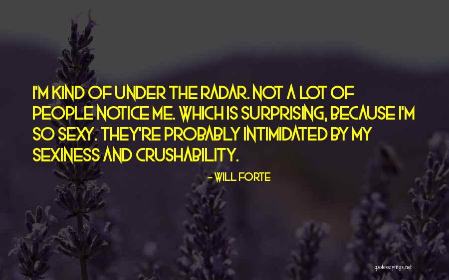 Not Sexy Quotes By Will Forte Not Sexy Quotes By Will Forte