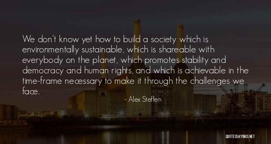 Not Shareable Quotes By Alex Steffen Not Shareable Quotes By Alex Steffen