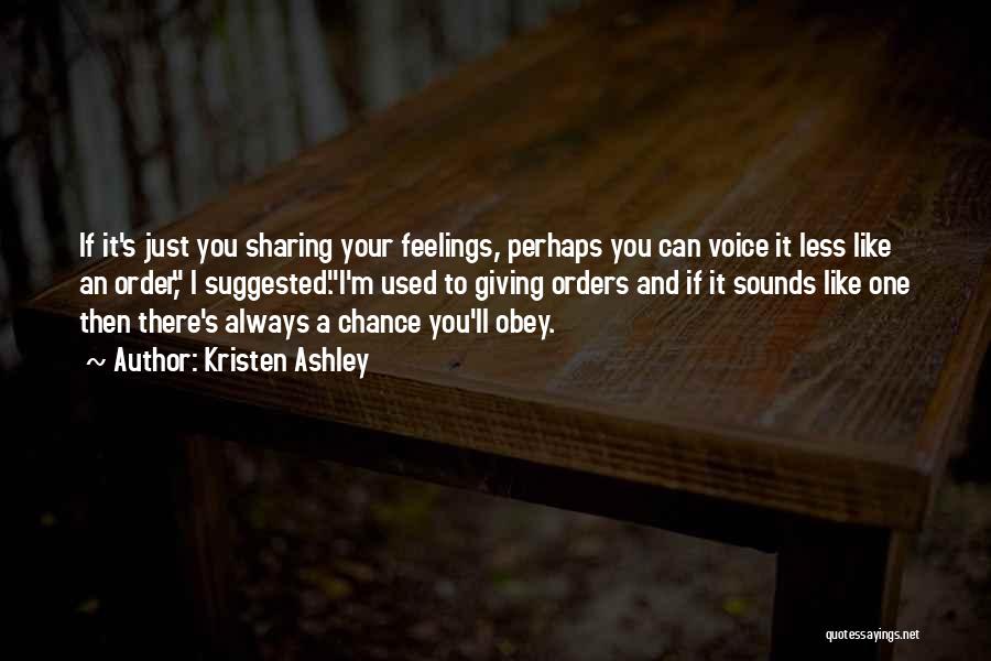 Not Sharing Feelings Quotes By Kristen Ashley