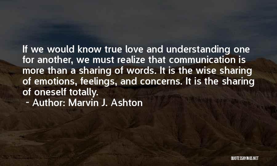 Not Sharing Feelings Quotes By Marvin J. Ashton