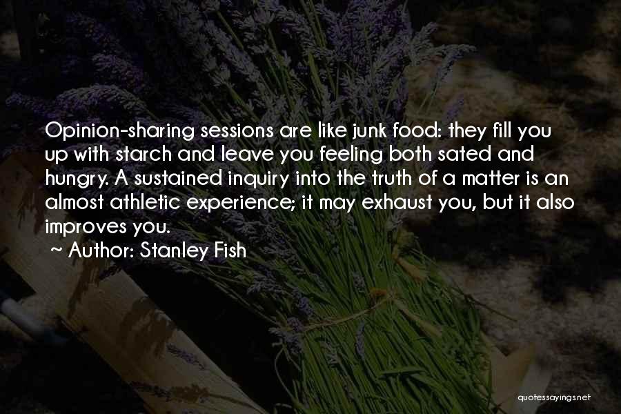 Not Sharing Feelings Quotes By Stanley Fish