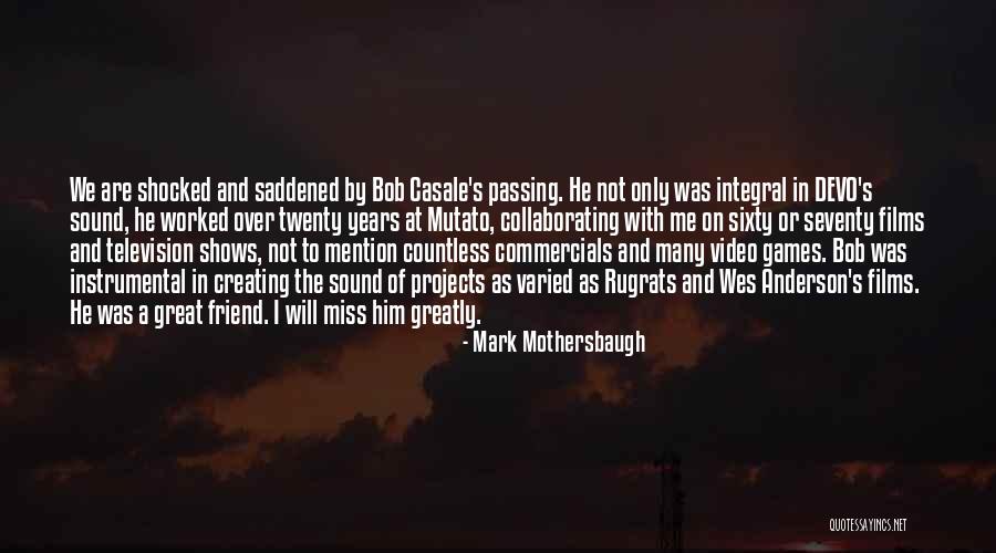 Not Shocked Quotes By Mark Mothersbaugh