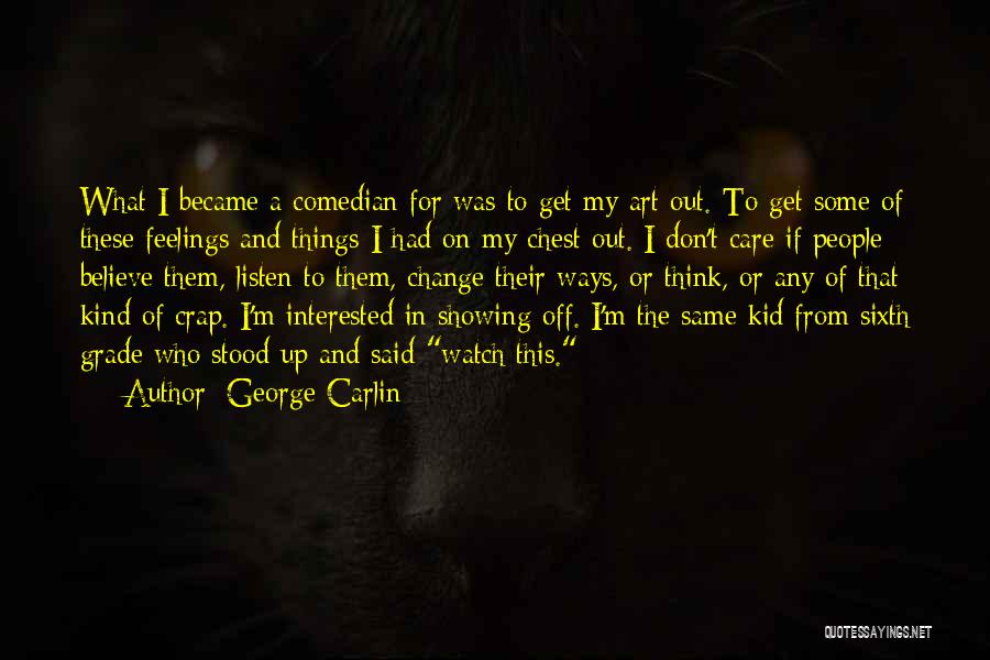 Not Showing Care Quotes By George Carlin