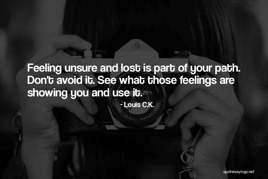 Not Showing My Feelings Quotes By Louis C.K.