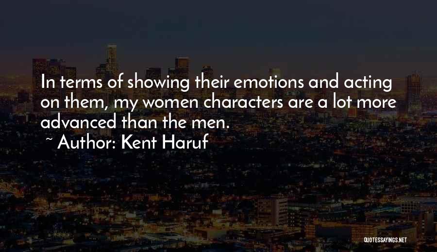 Not Showing Your Emotions Quotes By Kent Haruf