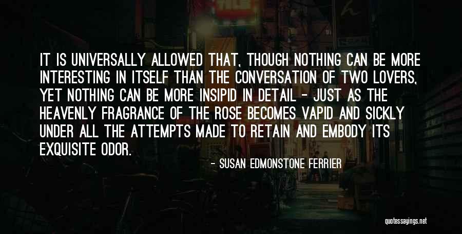 Not Showy Boyfriend Quotes By Susan Edmonstone Ferrier Not Showy Boyfriend Quotes By Susan Edmonstone Ferrier