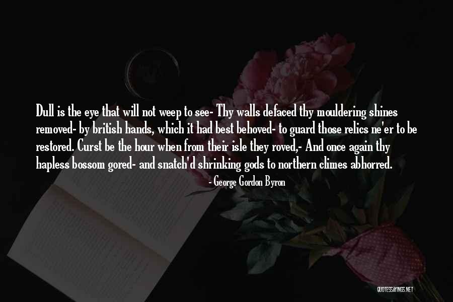Not Shrinking Quotes By George Gordon Byron Not Shrinking Quotes By George Gordon Byron