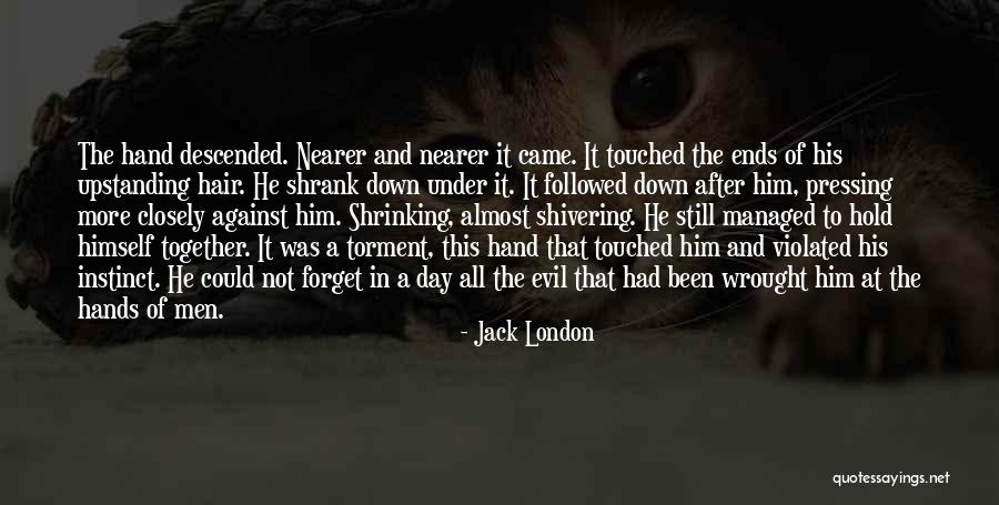Not Shrinking Quotes By Jack London Not Shrinking Quotes By Jack London