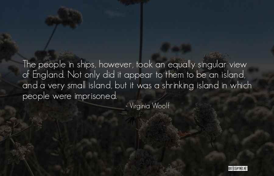 Not Shrinking Quotes By Virginia Woolf Not Shrinking Quotes By Virginia Woolf