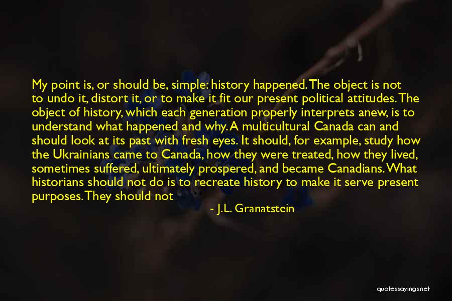 Not Simple Quotes By J.L. Granatstein Not Simple Quotes By J.L. Granatstein